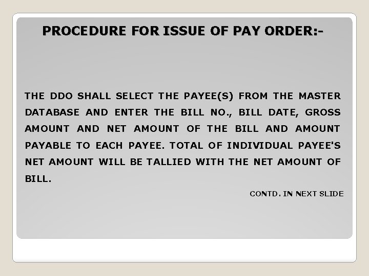 PROCEDURE FOR ISSUE OF PAY ORDER: - THE DDO SHALL SELECT THE PAYEE(S) FROM
