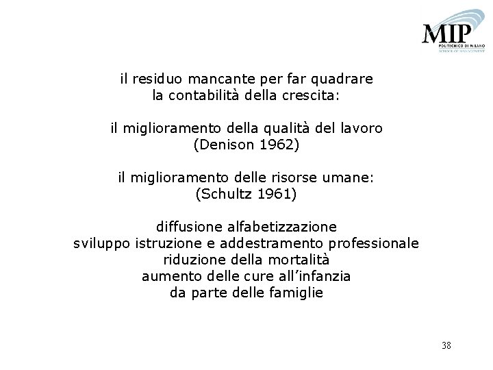 il residuo mancante per far quadrare la contabilità della crescita: il miglioramento della qualità