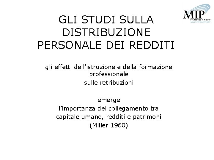 GLI STUDI SULLA DISTRIBUZIONE PERSONALE DEI REDDITI gli effetti dell’istruzione e della formazione professionale