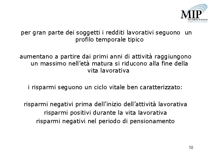  per gran parte dei soggetti i redditi lavorativi seguono un profilo temporale tipico