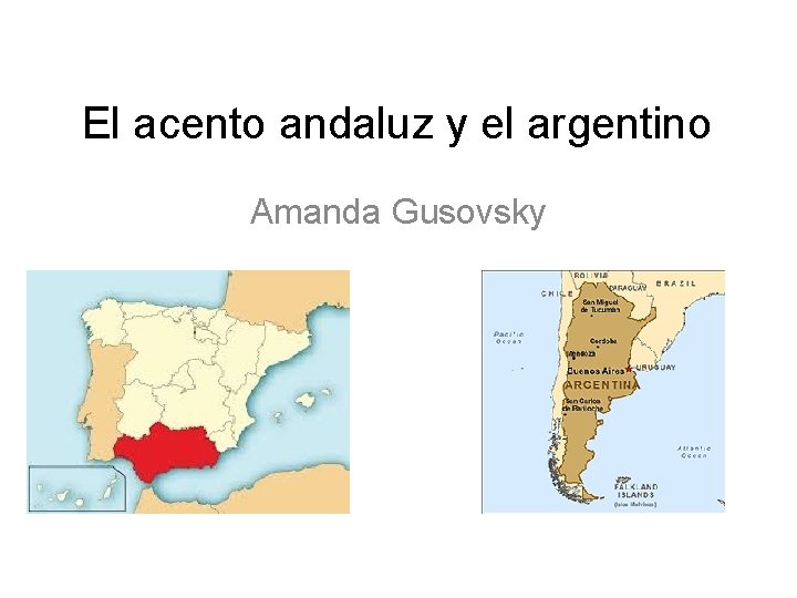 El acento andaluz y el argentino Amanda Gusovsky 