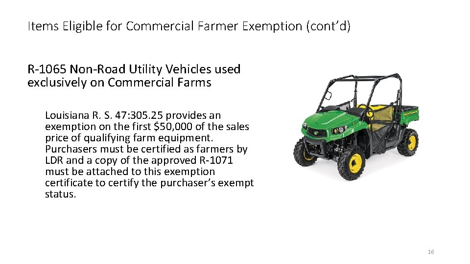 Items Eligible for Commercial Farmer Exemption (cont’d) R-1065 Non-Road Utility Vehicles used exclusively on