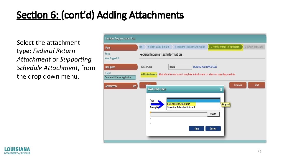 Section 6: (cont’d) Adding Attachments Select the attachment type: Federal Return Attachment or Supporting