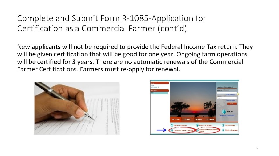 Complete and Submit Form R-1085 -Application for Certification as a Commercial Farmer (cont’d) New