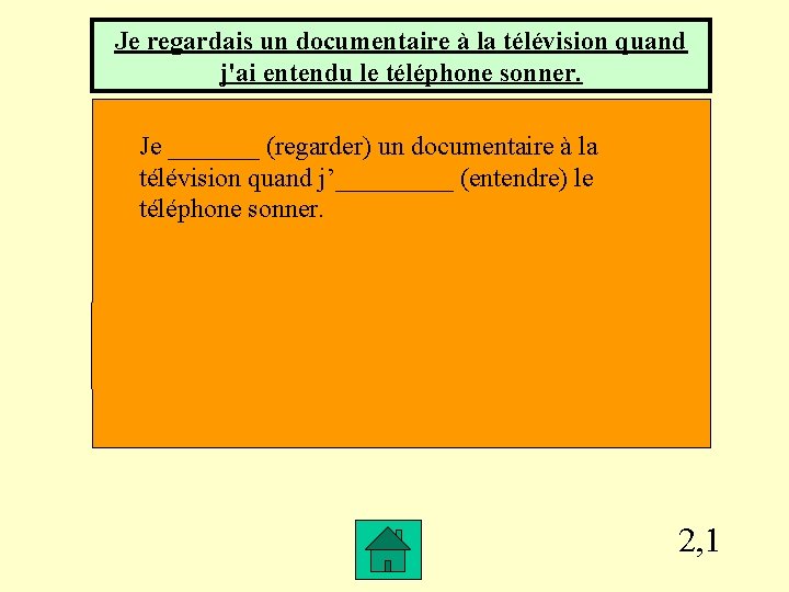 Je regardais un documentaire à la télévision quand j'ai entendu le téléphone sonner. Je