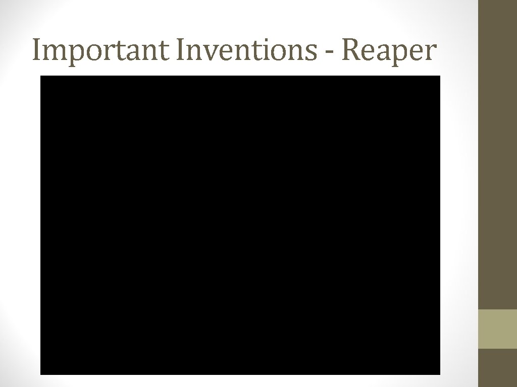 Important Inventions - Reaper 