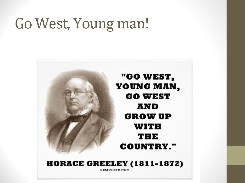 Go West, Young man! 