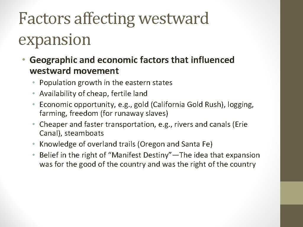 Factors affecting westward expansion • Geographic and economic factors that influenced westward movement •