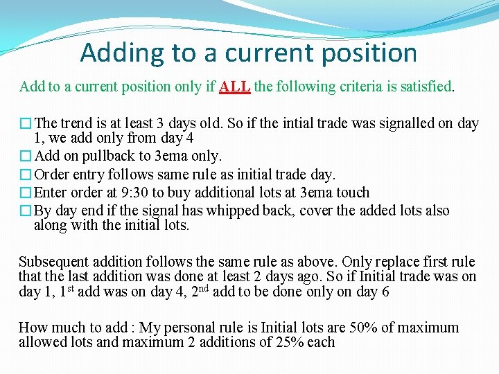 Adding to a current position Add to a current position only if ALL the