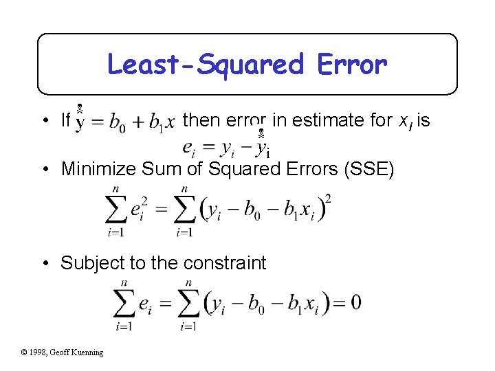 Least-Squared Error N • If y then error in estimate for xi is N Least-Squared Error N • If y then error in estimate for xi is N