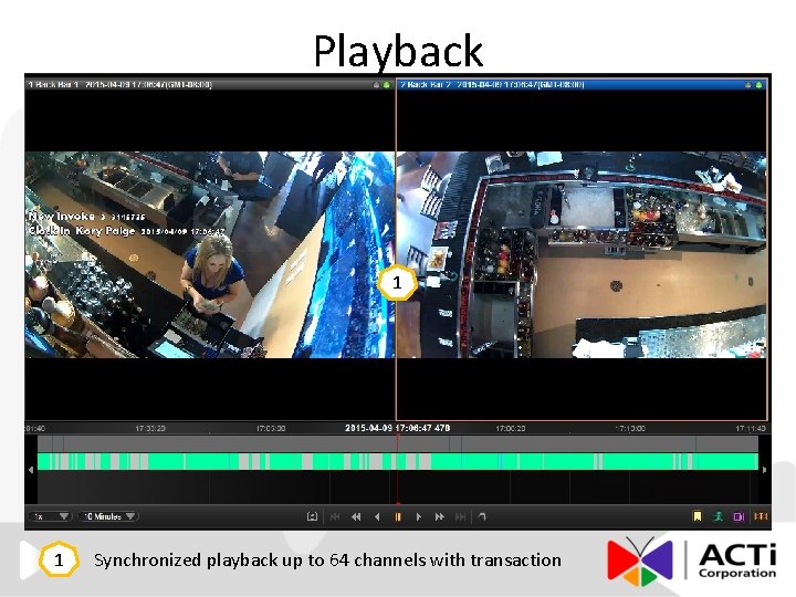 Playback 1 1 Synchronized playback up to 64 channels with transaction 