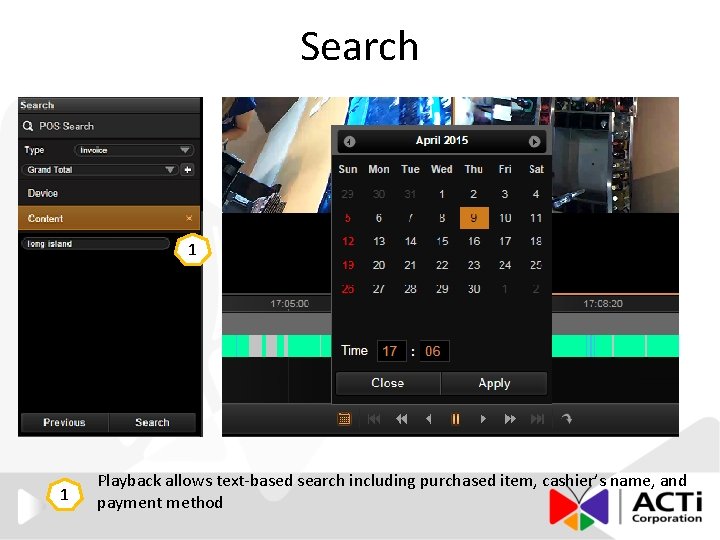 Search 1 1 Playback allows text-based search including purchased item, cashier’s name, and payment