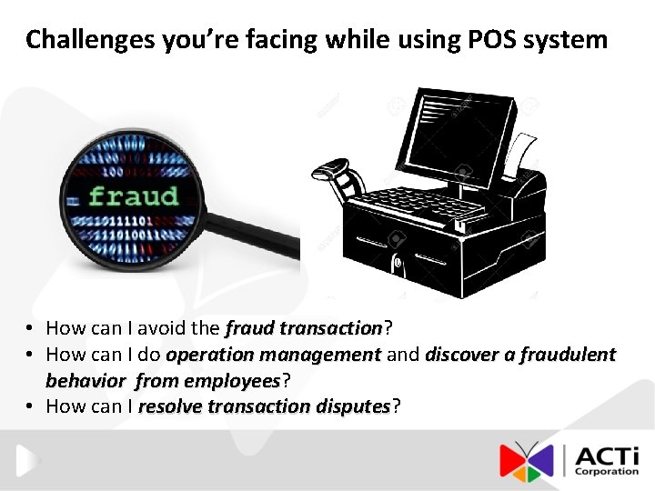 Challenges you’re facing while using POS system • How can I avoid the fraud