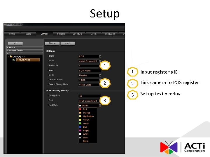 Setup 1 2 3 1 Input register’s ID 2 Link camera to POS register