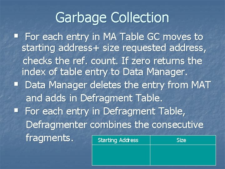 Garbage Collection § For each entry in MA Table GC moves to starting address+
