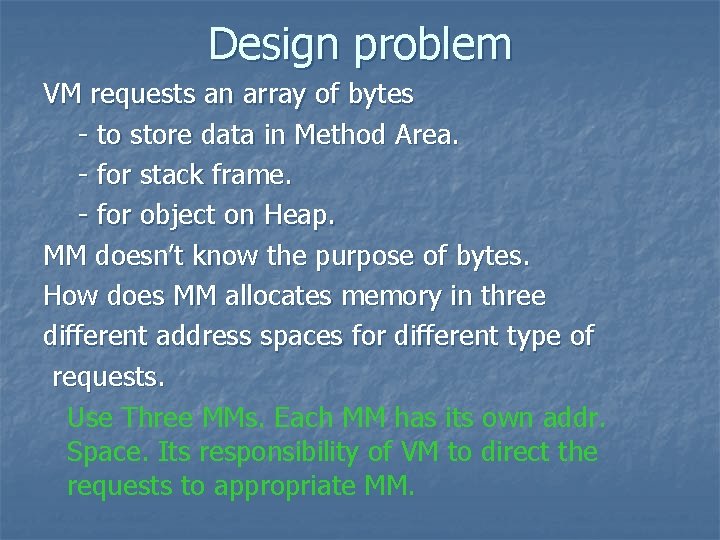 Design problem VM requests an array of bytes - to store data in Method