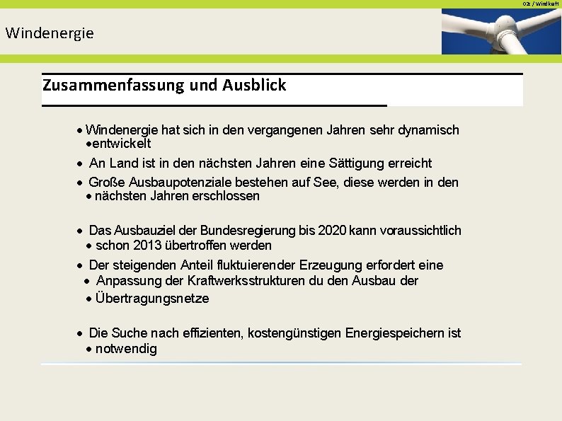 02 c / Windkraft Windenergie Zusammenfassung und Ausblick · Windenergie hat sich in den 02 c / Windkraft Windenergie Zusammenfassung und Ausblick · Windenergie hat sich in den