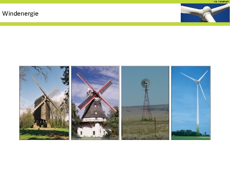 02 c / Windkraft Windenergie 02 c / Windkraft Windenergie