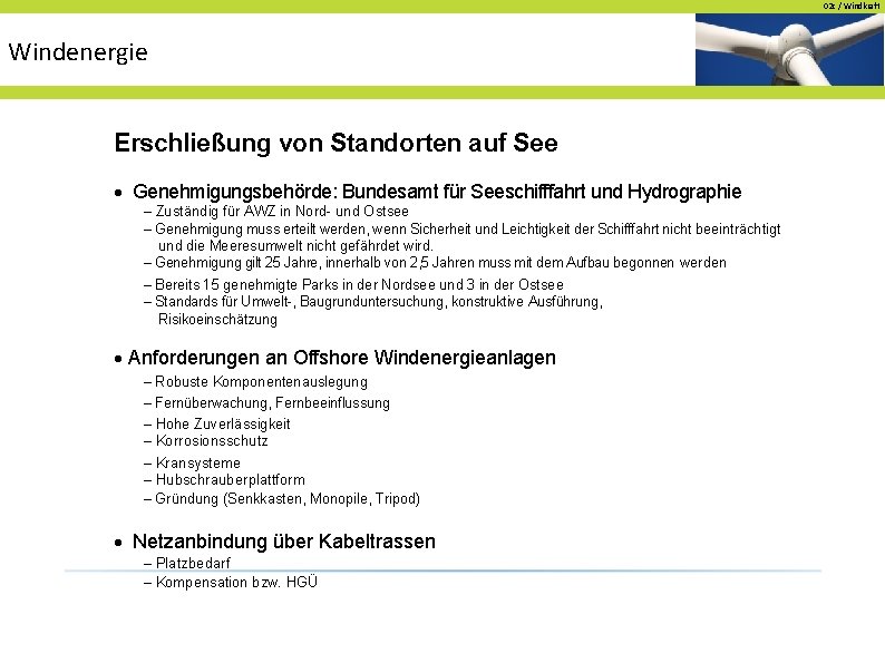 02 c / Windkraft Windenergie Erschließung von Standorten auf See · Genehmigungsbehörde: Bundesamt für 02 c / Windkraft Windenergie Erschließung von Standorten auf See · Genehmigungsbehörde: Bundesamt für