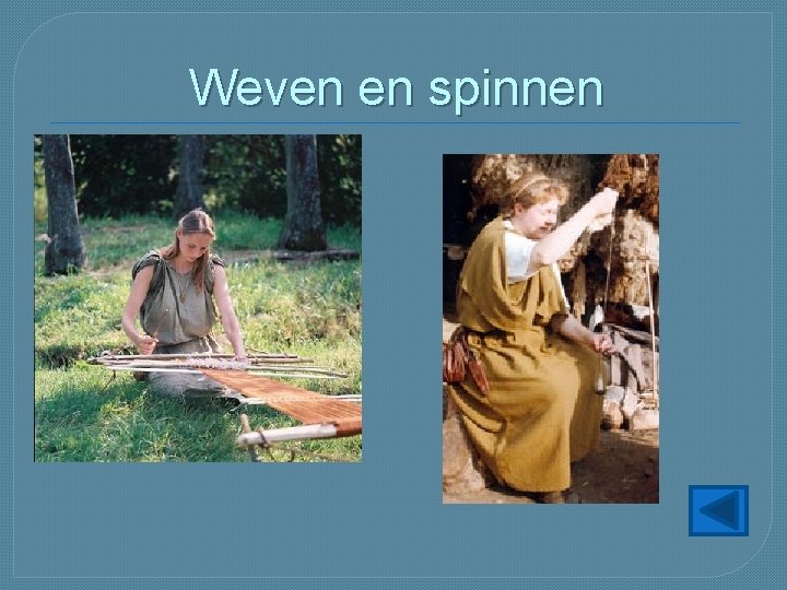 Weven en spinnen 