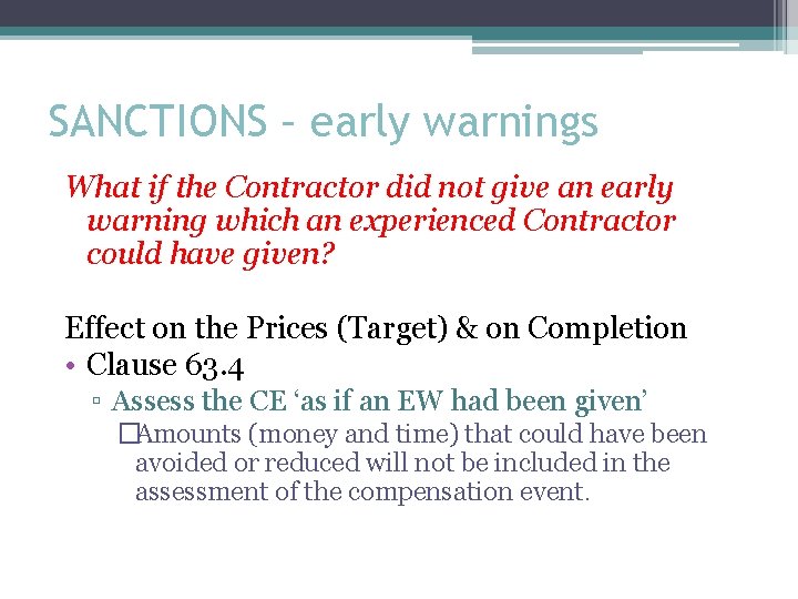 SANCTIONS – early warnings What if the Contractor did not give an early warning