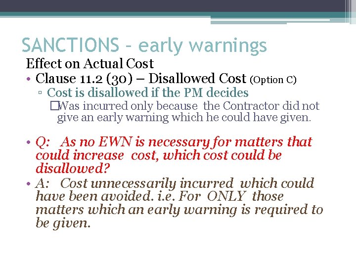SANCTIONS – early warnings Effect on Actual Cost • Clause 11. 2 (30) –