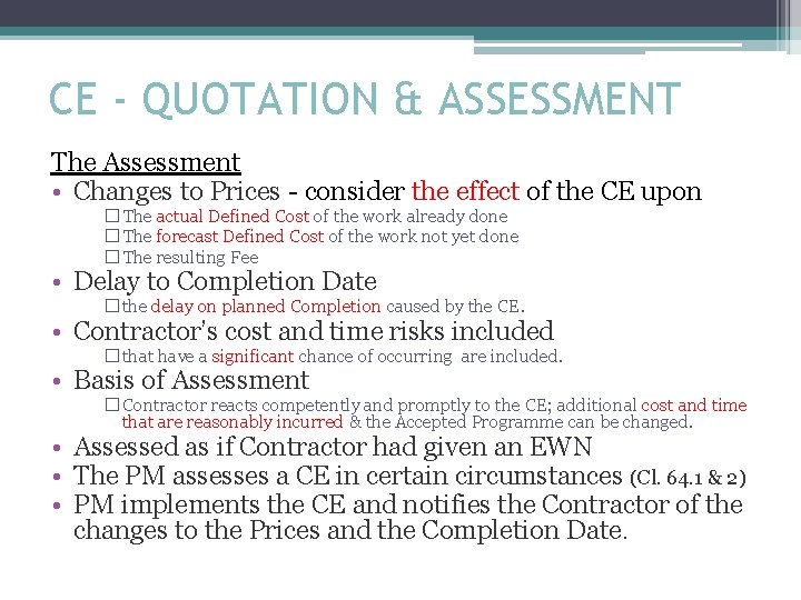 CE - QUOTATION & ASSESSMENT The Assessment • Changes to Prices - consider the
