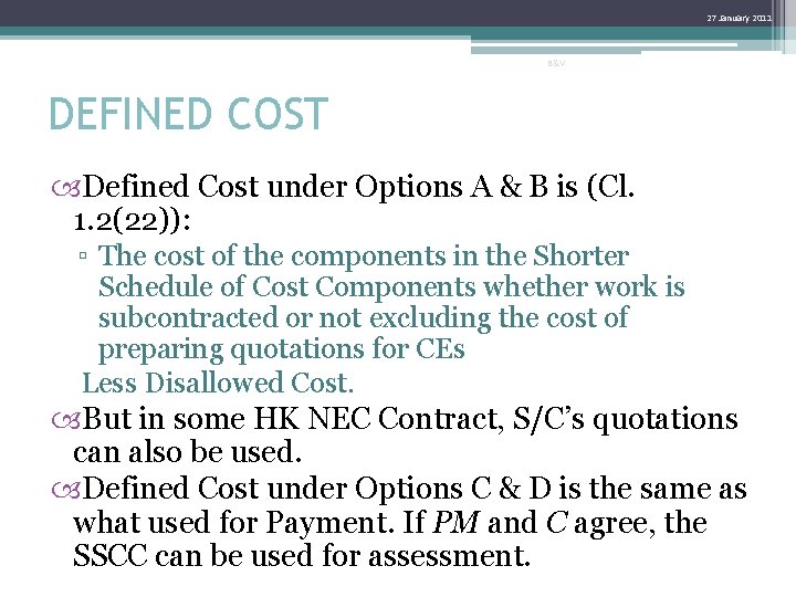 27 January 2011 B&V DEFINED COST Defined Cost under Options A & B is