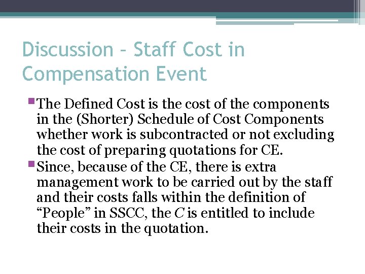 Discussion – Staff Cost in Compensation Event §The Defined Cost is the cost of