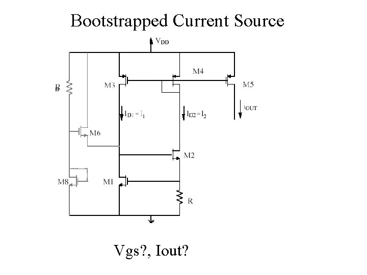 Bootstrapped Current Source Vgs? , Iout? 