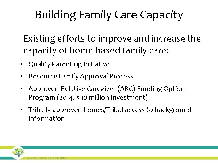 Building Family Care Capacity Existing efforts to improve and increase the capacity of home-based