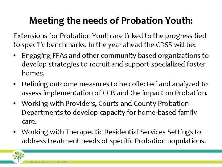 Meeting the needs of Probation Youth: Extensions for Probation Youth are linked to the