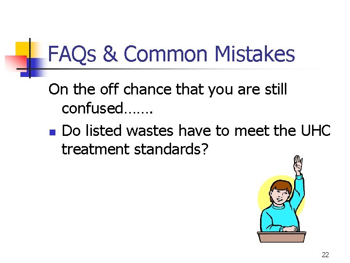 FAQs & Common Mistakes On the off chance that you are still confused……. n