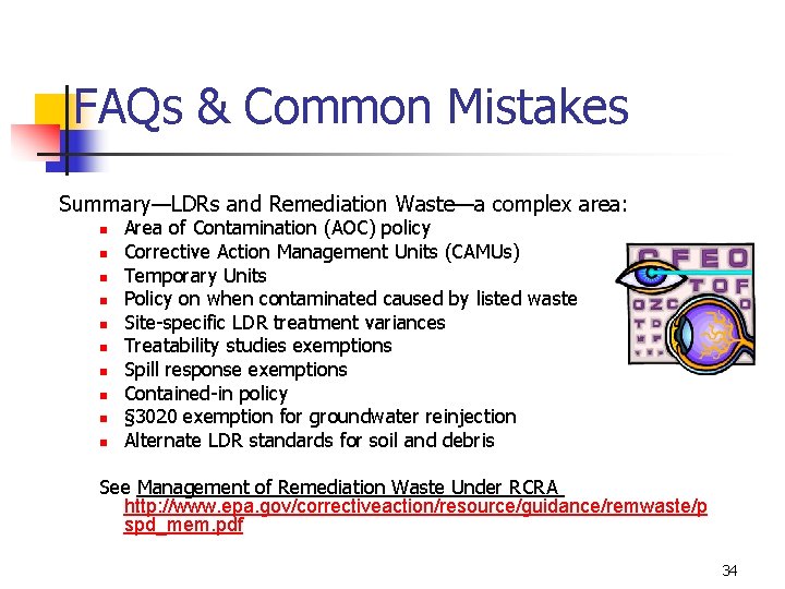 FAQs & Common Mistakes Summary—LDRs and Remediation Waste—a complex area: n n n n