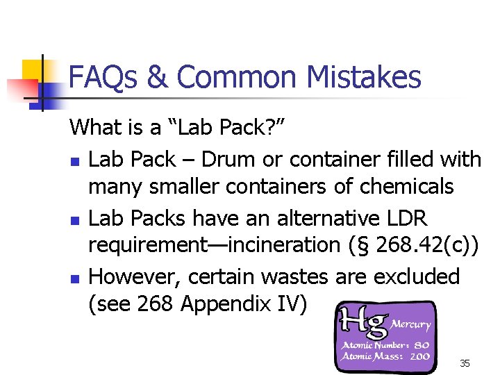 FAQs & Common Mistakes What is a “Lab Pack? ” n Lab Pack –