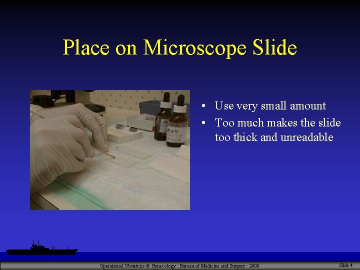 Place on Microscope Slide • Use very small amount • Too much makes the