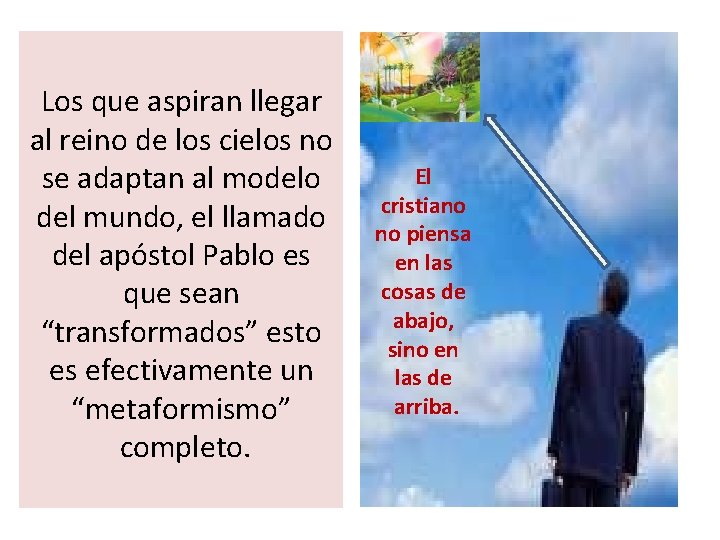 Los que aspiran llegar al reino de los cielos no se adaptan al modelo