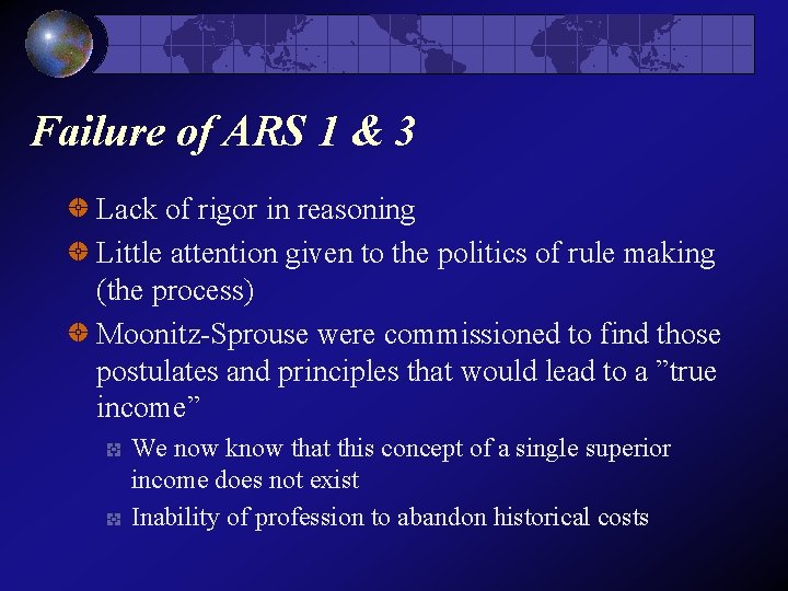 Failure of ARS 1 & 3 Lack of rigor in reasoning Little attention given