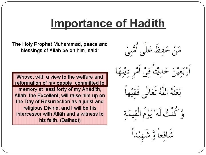 Importance of Hadith The Holy Prophet Muḥammad, peace and blessings of Allāh be on