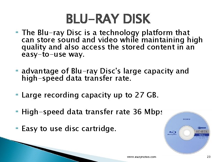 BLU-RAY DISK The Blu-ray Disc is a technology platform that can store sound and