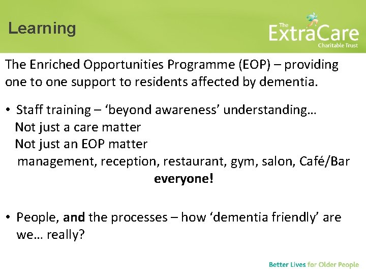 Learning The Enriched Opportunities Programme (EOP) – providing one to one support to residents Learning The Enriched Opportunities Programme (EOP) – providing one to one support to residents