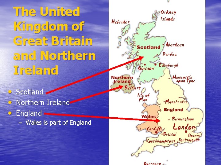 The United Kingdom of Great Britain and Northern Ireland • Scotland • Northern Ireland