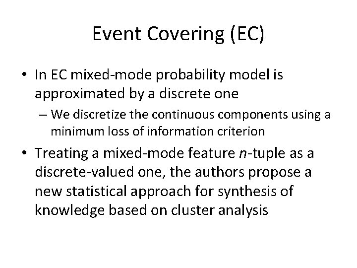 Event Covering (EC) • In EC mixed-mode probability model is approximated by a discrete