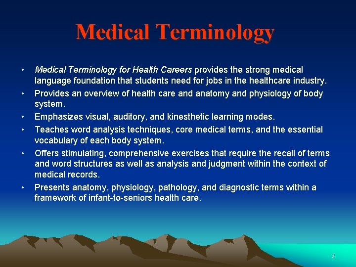 Medical Terminology • • • Medical Terminology for Health Careers provides the strong medical