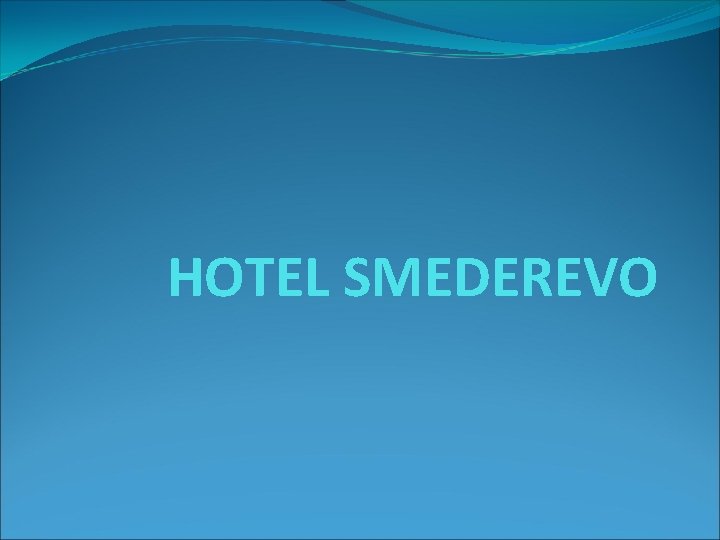 HOTEL SMEDEREVO 