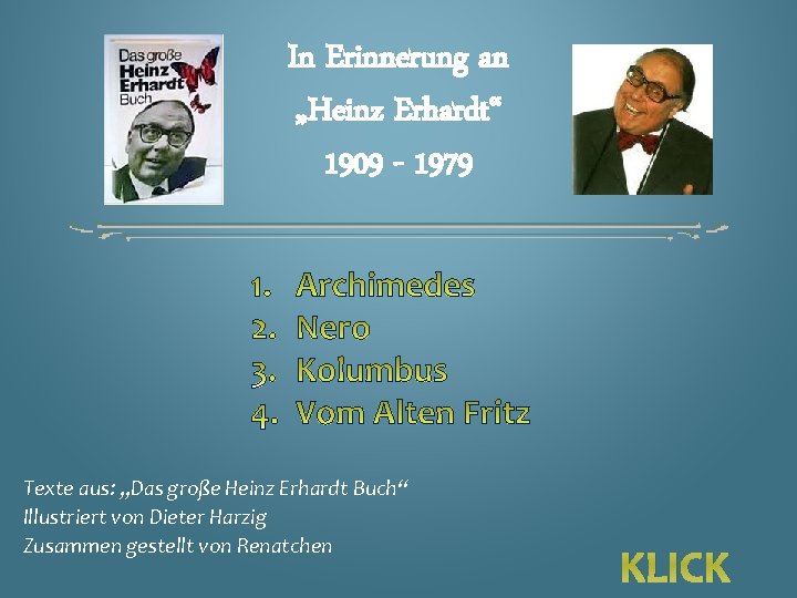 In Erinnerung an „Heinz Erhardt“ 1909 - 1979 Texte aus: „Das große Heinz Erhardt In Erinnerung an „Heinz Erhardt“ 1909 - 1979 Texte aus: „Das große Heinz Erhardt