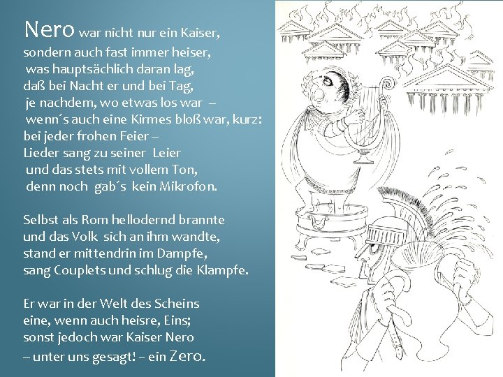 Nero war nicht nur ein Kaiser, sondern auch fast immer heiser, was hauptsächlich daran Nero war nicht nur ein Kaiser, sondern auch fast immer heiser, was hauptsächlich daran