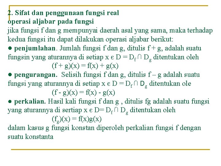 2. Sifat dan penggunaan fungsi real operasi aljabar pada fungsi jika fungsi f dan