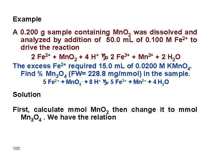 Example A 0. 200 g sample containing Mn. O 2 was dissolved analyzed by