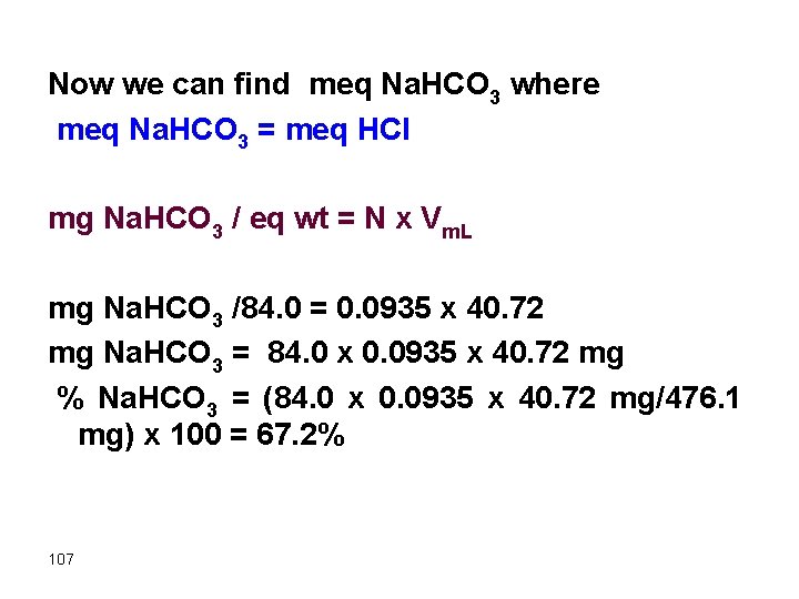 Now we can find meq Na. HCO 3 where meq Na. HCO 3 =
